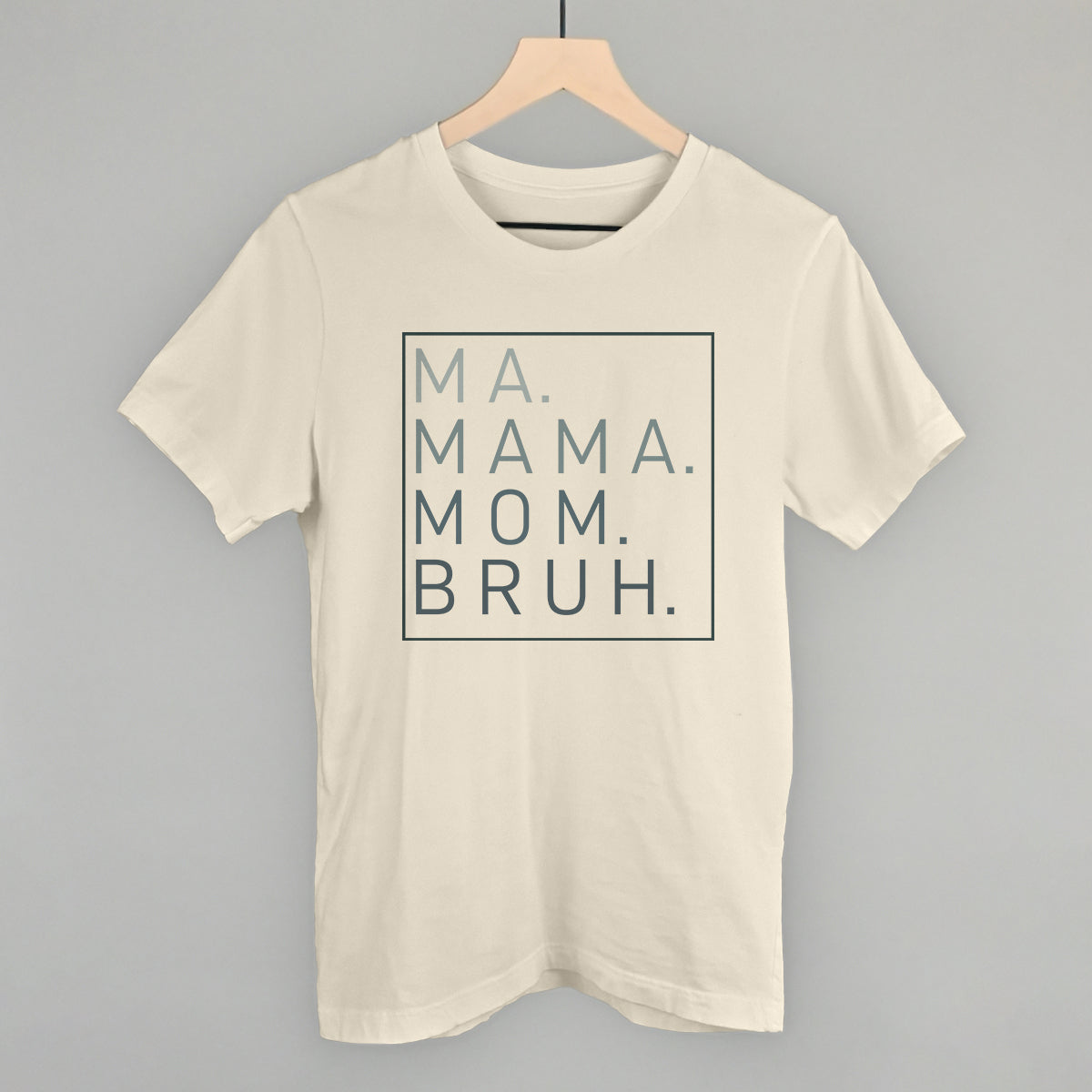 Ma Mama Mom Bruh Tee & Sweatshirt — Ivy and Cloth